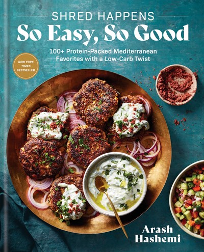 Shred Happens: So Easy, So Good : 100+ Protein-Packed Mediterranean Favorites with a Low-Carb Twist; A Cookbook
