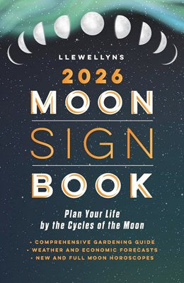 Llewellyn's 2026 Moon Sign Book: Plan Your Life by the Cycles of the Moon