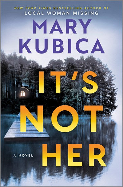 It's Not Her: A Novel