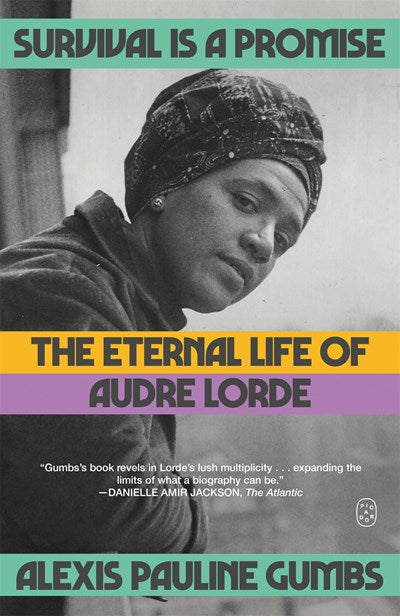 Survival is a Promise: The Eternal Life of Audre Lorde