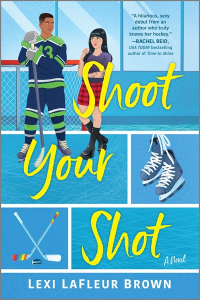 Shoot Your Shot : A Hockey Rom-Com