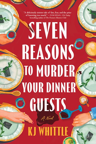 Seven Reasons to Murder Your Dinner Guests : A Novel