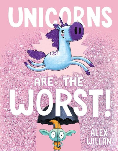 Unicorns are the Worst!