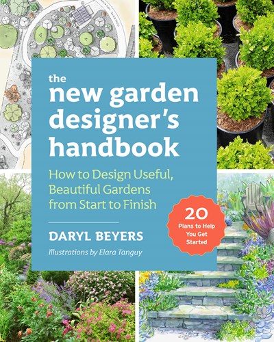 The New Garden Designer's Handbook: How to Design Useful, Beautiful Gardens from Start to Finish