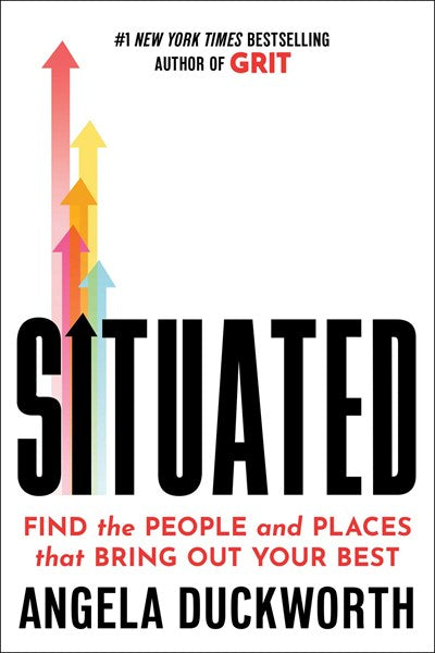 Situated: Find the People and Places That Bring Out Your Best