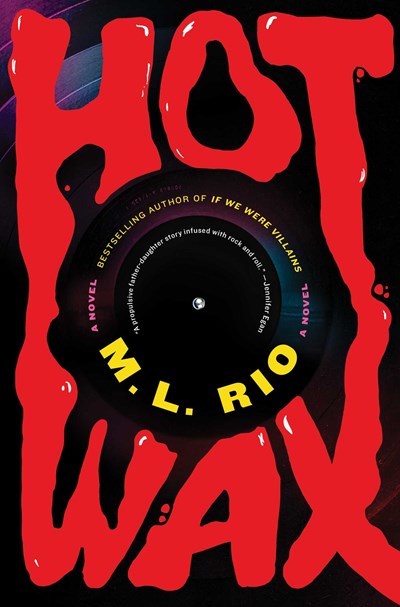 Hot Wax : A Novel