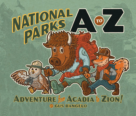 National Parks A to Z: Adventure from Acadia to Zion! Hardcover