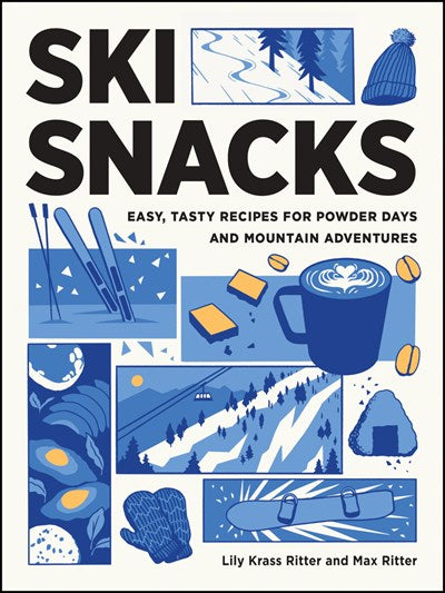 Ski Snacks: Easy, Tasty Recipes for Powder Days and Mountain Adventures