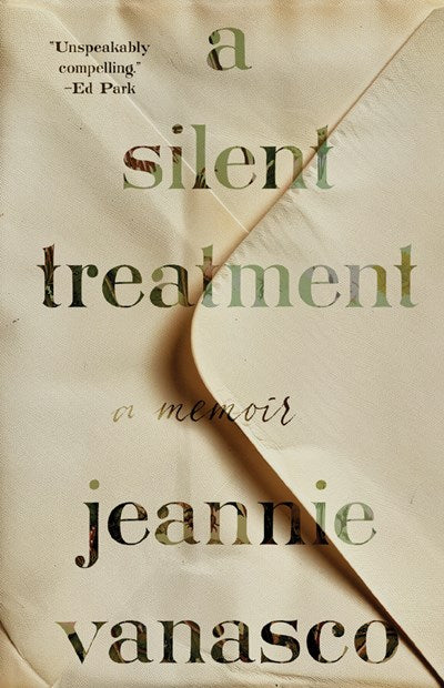 A Silent Treatment : A Memoir
