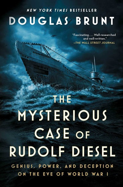 The Mysterious Case of Rudolf Diesel : Genius, Power, and Deception on the Eve of World War I (Paperback)