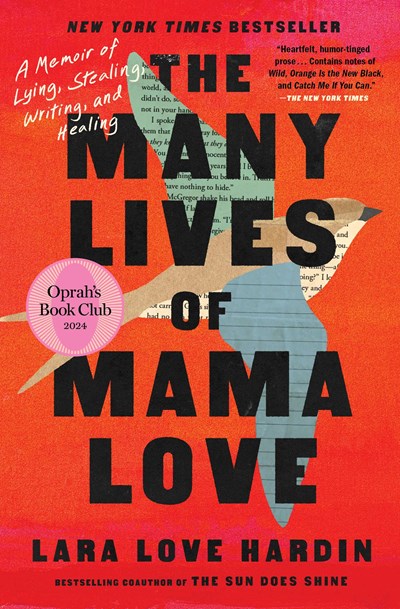 The Many Lives of Mama Love: A Memoir of Lying, Stealing, Writing and Healing