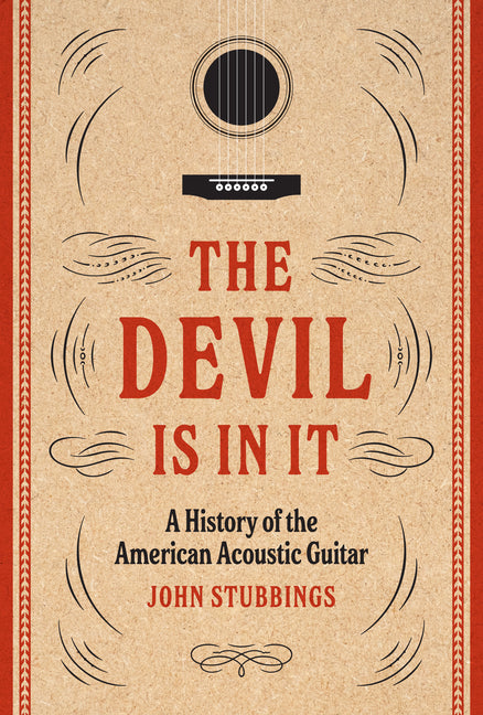 Devil Is in It: A History of the American Acoustic Guitar - Ingram