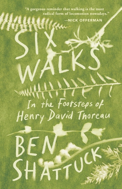 Six Walks: In the Footsteps of Henry David Thoreau - Ingram