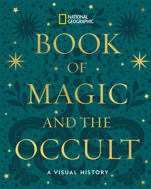 National Geographic Book of Magic and the Occult: A Visual History - Ingram