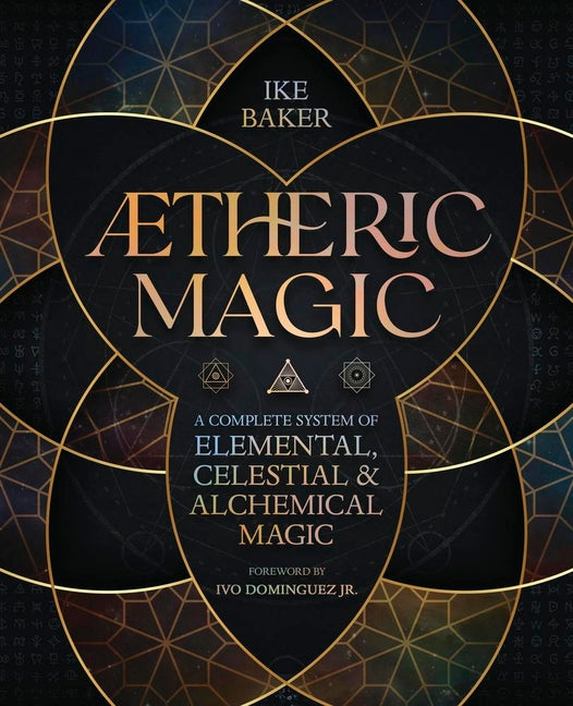 Aetheric Magic: A Complete System of Elemental, Celestial & Alchemical Magic - Ingram