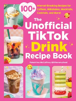 The Unofficial Tik Tok Drink Recipe Book