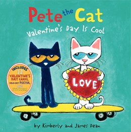Pete the Cat: Valentine's Day Is Cool:  A Valentine's Day Book For Kids