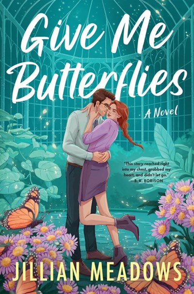 Give Me Butterflies : A Novel