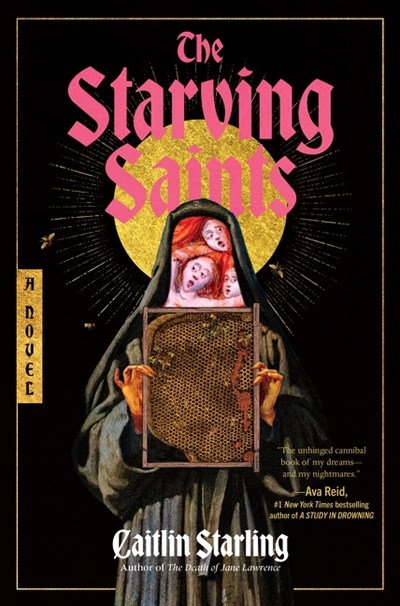 The Starving Saints:  A Novel