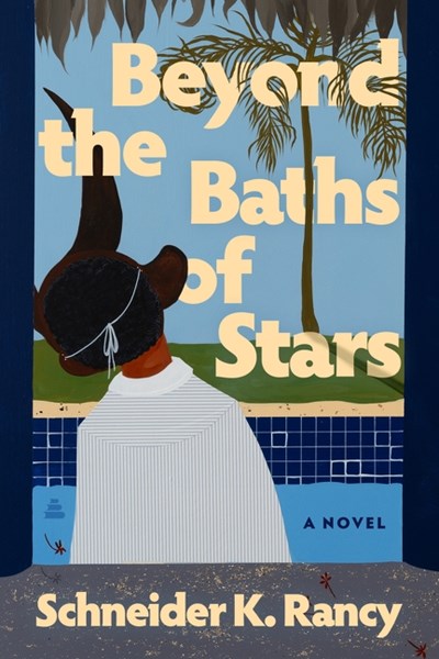 Beyond the Baths of Stars: A Novel