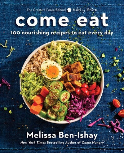 Come Eat:  100 Nourishing Recipes to Eat Every Day