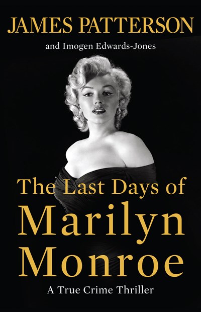 The Last Days of Marilyn Monroe:  A True Crime Thriller