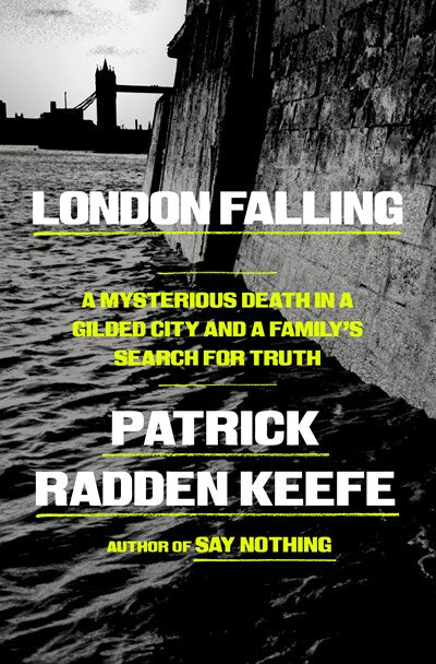 London Falling:  A Mysterious Death in a Gilded City and a Family's Search for Truth