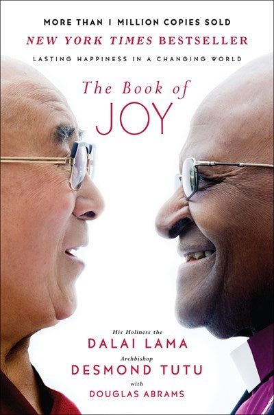 The Book of Joy:  Lasting Happiness in a Changing World