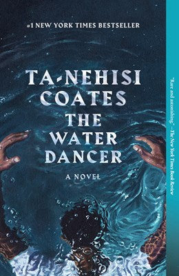 The Water Dancer:  A Novel