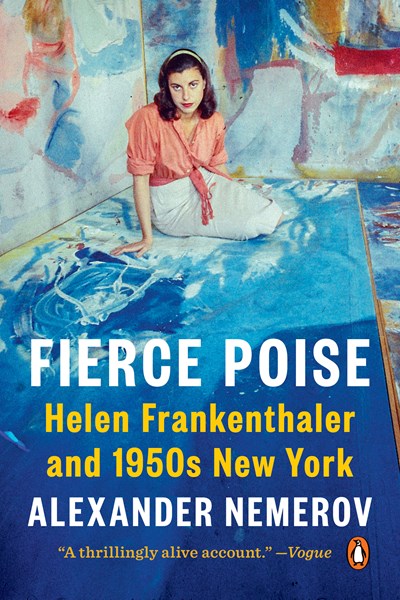 Fierce Poise:  Helen Frankenthaler and 1950s New York