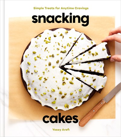 Snacking Cakes:  Simple Treats for Anytime Cravings