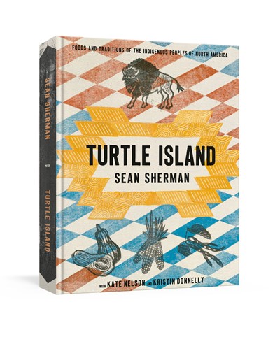Turtle Island:  Foods and Traditions of the Indigenous Peoples of North America