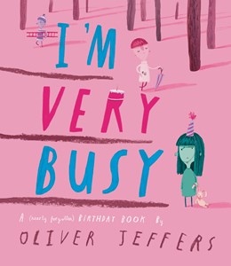 I'm Very Busy:  A (Nearly Forgotten) Birthday Book