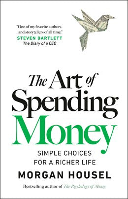 The Art of Spending Money:  Simple Choices for a Richer Life