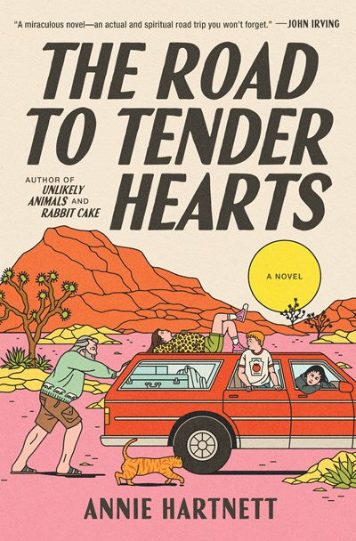 The Road to Tender Hearts : A Novel