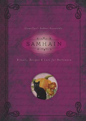 Samhain: Rituals, Recipes & Lore for Halloween (Llewellyn's Sabbat Essentials, 6) Paperback
