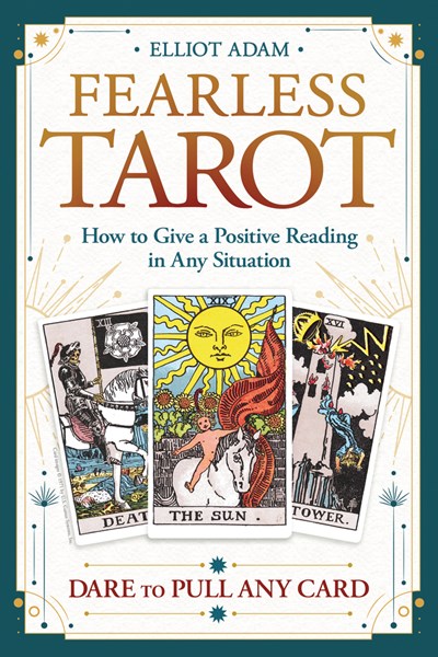 Fearless Tarot : How to Give a Positive Reading in Any Situation