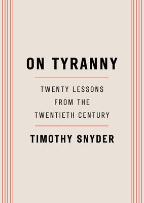 On Tyranny: Twenty Lessons From The Twentieth Century