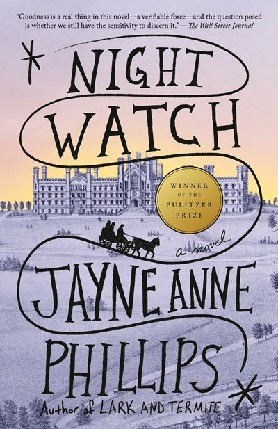 Night Watch (Pulitzer Prize Winner) : A Novel