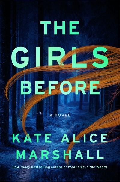 The Girls Before:  A Novel
