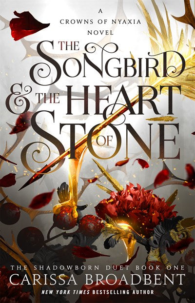 The Songbird & the Heart of Stone:  The Shadowborn Duet, Book One