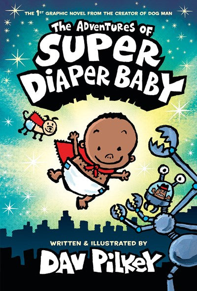 The Adventures of Super Diaper Baby:  Color Edition