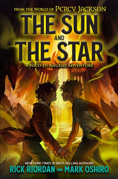 From the World of Percy Jackson: The Sun and the Star:  A Nico di Angelo Adventure