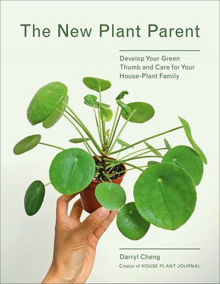 New Plant Parent: Develop Your Green Thumb And Care For Your House-Plant Family (Paperback)