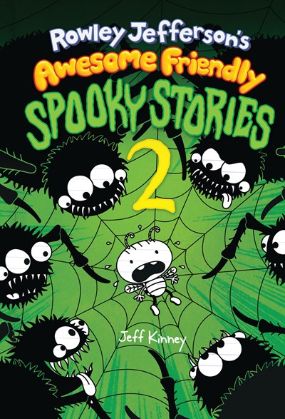 Rowley Jefferson’s Awesome Friendly Spooky Stories 2: From the Creator of Diary of a Wimpy Kid