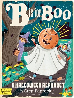 B Is for Boo:  A Halloween Alphabet