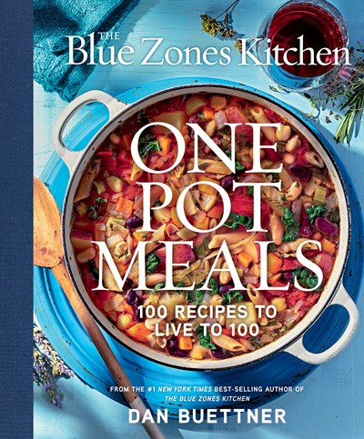 The Blue Zones Kitchen One Pot Meals : 100 Recipes to Live to 100