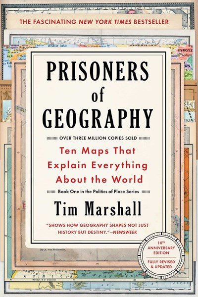 Prisoners of Geography:  Ten Maps That Explain Everything About the World