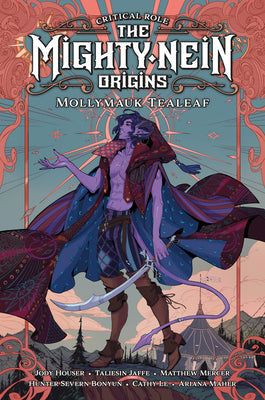 Critical Role: The Mighty Nein Origins--Mollymauk Tealeaf Hardcover