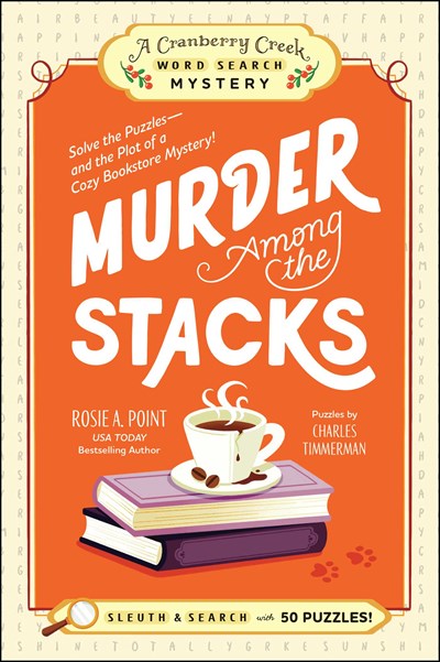 Murder Among the Stacks: Book 1:  Solve the Puzzles—and the Plot of a Cozy Bookstore Mystery!